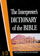 The Interpreter's Dictionary of the Bible Volume 1 A--D: An Illustrated Encyclopedia