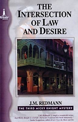 The Intersection of Law and Desire: The Third Micky Knight Mystery - Redman, J M