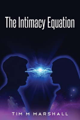 The Intimacy Equation - Marshall, Tim