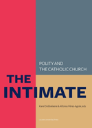 The Intimate: Polity and the Catholic Church-Laws About Life, Death and the Family in So-Called Catholic Countries