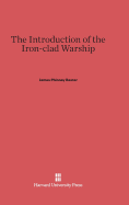 The introduction of the ironclad warship.