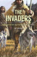 The Invaders: How Humans and Their Dogs Drove Neanderthals to Extinction