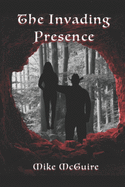 The Invading Presence