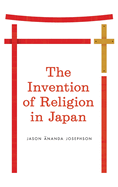 The Invention of Religion in Japan