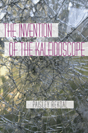 The Invention of the Kaleidoscope