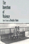 The Invention of Violence