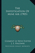 The Investigation Of Mine Air (1905)