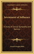 The Investment of Influence: A Study of Social Sympathy and Service