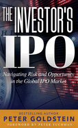 The Investor's IPO: Navigating Risk and Opportunity In The Global IPO Market