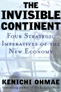 The Invisible Continent: Four Strategic Imperatives of the New Economy