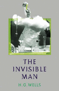 The Invisible Man - Wells, H.G.