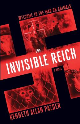 The Invisible Reich - Pazder, Kenneth, and Sarai, Sarah (Editor), and Caroline, Teagle (Cover design by)