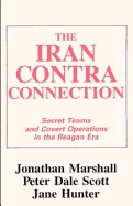 The Iran Contra-Connection: Secret Teams and Covert Operations in the Reagan Era
