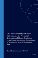 The Iran-United States Claims Tribunal and the Process of International Claims Resolution