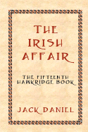 The Irish Affair: The Fifteenth Book in the Hawkridge Series