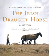 The Irish Draught Horse: A History