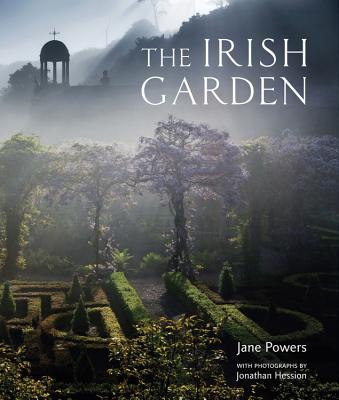 The Irish Garden - Powers, Jane, and Hession, Jonathan