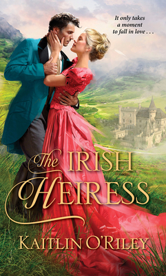 The Irish Heiress - O'Riley, Kaitlin