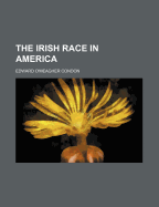 The Irish Race in America