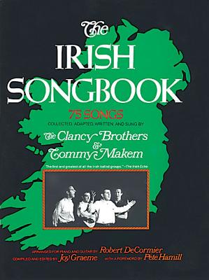 The Irish Songbook: 75 Songs from the Clancy Brothers - The Clancy Brothers