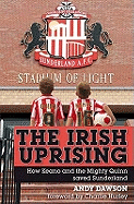 The Irish Uprising: How Keano and the Mighty Quinn Saved Sunderland