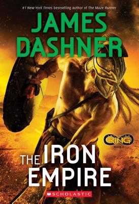 The Iron Empire (Infinity Ring, Book 7): Volume 7 - Dashner, James