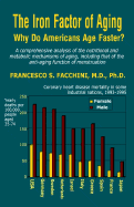 The Iron Factor of Aging: Why Do Americans Age Faster?