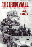 The Iron Wall: Israel and the Arab World - Shlaim, Avi