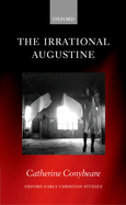 The Irrational Augustine