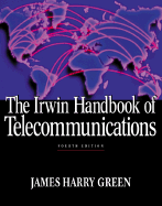 The Irwin Handbook of Telecommunications