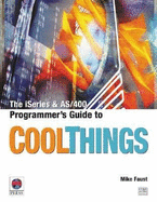 The iSeries and AS/400 Programmer's Guide to Cool Things