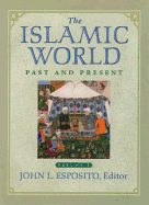 The Islamic World: Past and Present