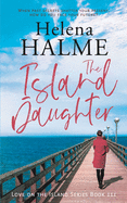 The Island Daughter: When past secrets shatter your present, how do you face your future?