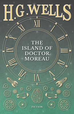 The Island Of Doctor Moreau; A Possibility - Wells, H G