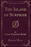 The Island of Surprise (Classic Reprint)