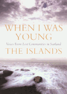 The Islands: Voices from Lost Communities in Scotland