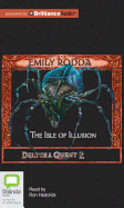 The Isle of Illusion - Rodda, Emily, and Haddrick, Ron (Read by)