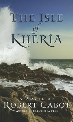 The Isle of Kheria - Cabot, Robert