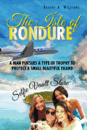 The Isle of Rondure: A Man Pursues a Type of Trophy to Protect a Small Beautiful Island