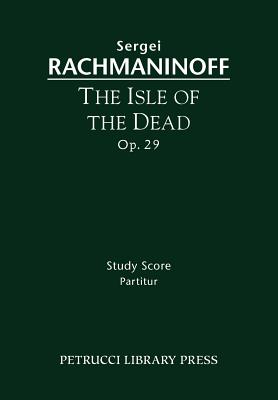 The Isle of the Dead, Op.29: Study score - Rachmaninoff, Sergei