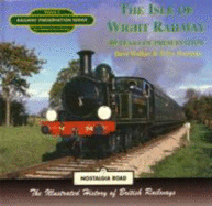 The Isle of Wight Railway: Forty Years of Preservation