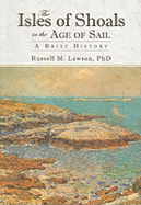 The Isles of Shoals in the Age of Sail: A Brief History