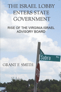 The Israel Lobby Enters State Government: Rise of the Virginia Israel Advisory Board