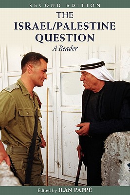 The Israel/Palestine Question: A Reader - Papp, Ilan (Editor)