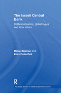 The Israeli Central Bank: Political Economy, Global Logics and Local Actors