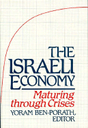 The Israeli Economy: Maturing Through Crises