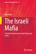 The Israeli Mafia: A Cultural Journey into Israeli Organized Crime