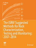 The Isrm Suggested Methods for Rock Characterization, Testing and Monitoring: 2007-2014