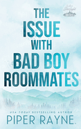 The Issue with Bad Boy Roommates