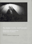 The Italian Gothic and Fantastic: Encounters and Rewritings of Narrative Traditions